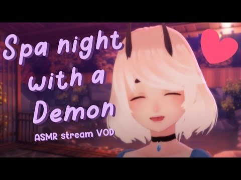 ASMR 3DIO | Spa evening with a Demon (whispering, water and wet triggers, massage) 🌊 | Stream VOD