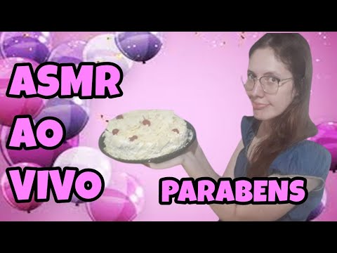 FELIZ ANIVERSÁRIO PRA MIM - LIVE DE ASMR