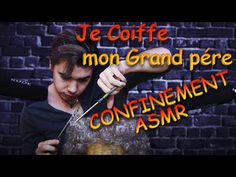 ASMR : JE coupe les cheveux de mon  Grand-père ( confinement ) role play coiffeur