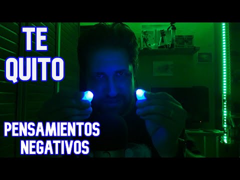 ASMR en ESPAÑOL 👌TE QUITO LOS MALOS PENSAMIENTOS👌