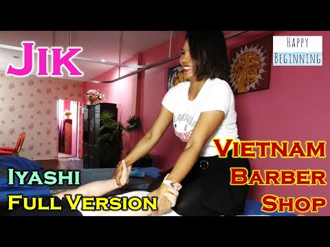 Vietnam Barber Shop JIK FULL VERSION - Iyashi (Bangkok, Thailand) ASMR