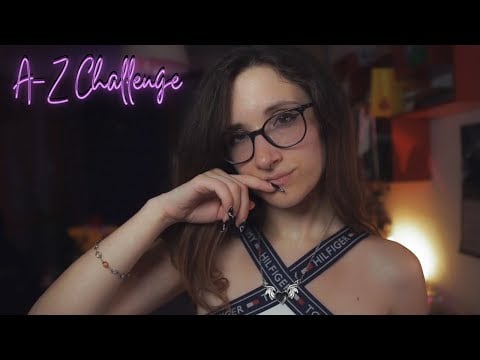 ASMR A-Z Challenge: non resisterai fino alla Z | whispering, soft spoken, ear to ear