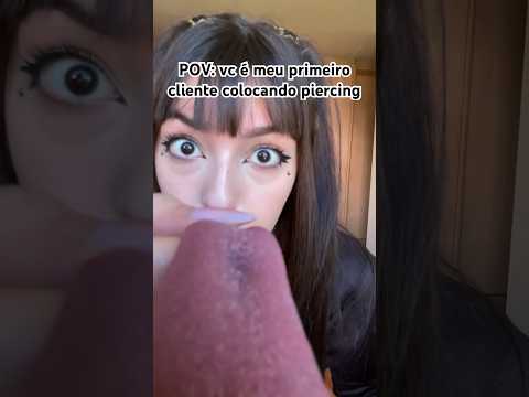 POV: VOCÊ É MEU PRIMEIRO CLIENTE COLOCANDO PIERCING 👅 #asmr #asmrsounds