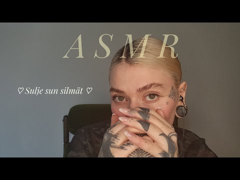 ASMR Suomi - Lasken sut uneen ♡  (Lähikuiskauksia,deep breathing,suuääniä, sksk,shh,cupped whispers)