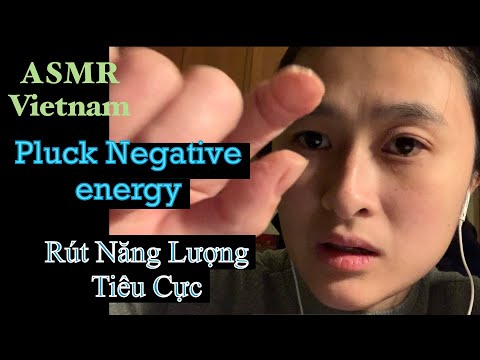 ASMR Pluck negative energy - Rút năng lượng tiêu cực cho bạn