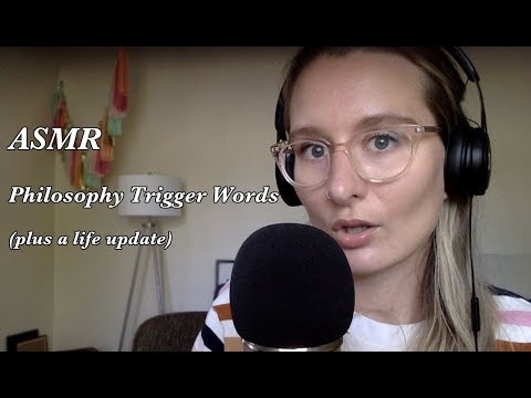 ASMR Philosophy Trigger Words + Brief Life Update (Whispered)