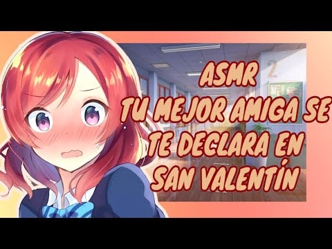 //ASMR// tu mejor amiga se te declara en San Valentín *t-te amo* 💕🌸