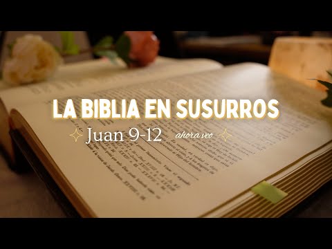 ASMR para Dormir y Recuperar la Paz | Evangelio de Juan 9–12