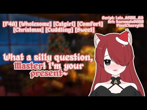 [F4A] All I Want For Christmas Is A Cute Catgirl [Wholesome] [Catgirl] [Comfort] [Sweet] [Kisses]