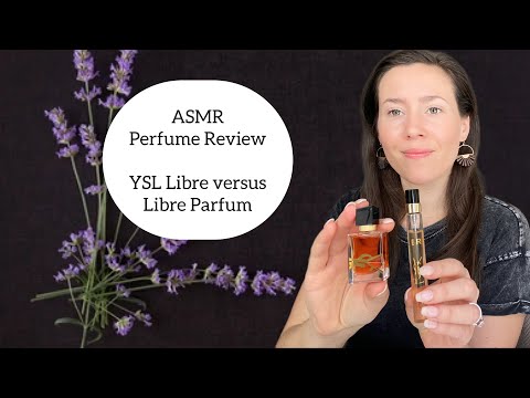 ASMR Perfume Review - YSL Libre  versus Libre Le Parfum - Vanilla, Lavender, Sweet, Aromatic