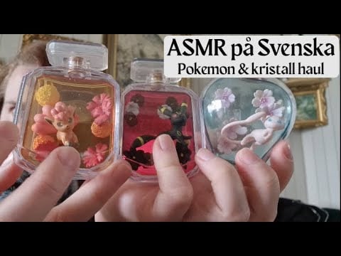 ASMR på Svenska - mini haul med pokemon figurer och kristaller