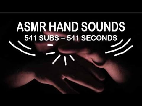 ▶️ASMR HAND SOUNDS▶️541 Subscribers Means This Video is 541 Seconds Long (Day 2/10)