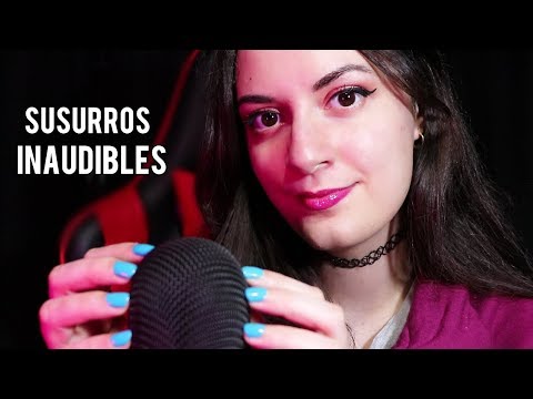 ASMR SUSURROS INAUDIBLES! (+ tongue clicking, mouth sounds, mic touching) |EL ASMR