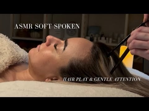 ASMR |Soft Spoken Gentle Hair Play & Brushing, Scratching, Face Tracing, Head Massage with Sophie.