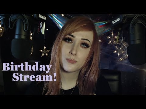 BIRTHDAY ASMR HANGOUT STREAM!