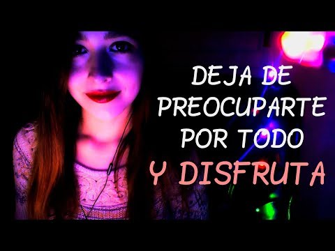 Si Te Preocupas por Todo y eres Ansioso/a, yo te calmo. ASMR en Español