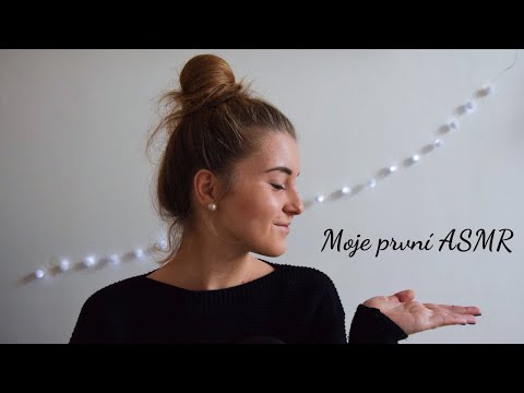 Moje první ASMR video | ASMR CZ |