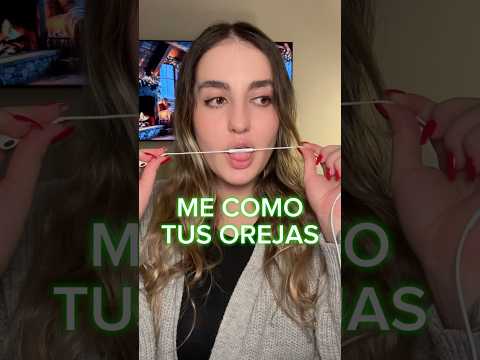 Me como tus orejas?? 👂 #asmr