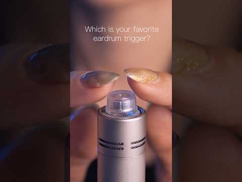 #asmr Which is your favorite eardrum trigger?