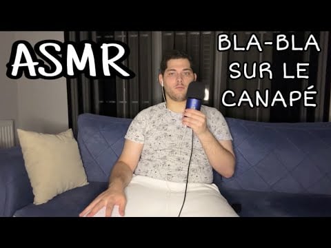 ASMR Français : BLA-BLA SUR LE CANAPÉ 🛋️