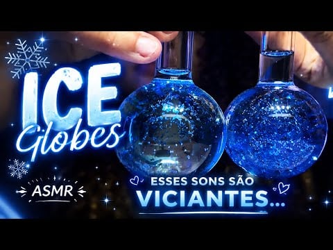ESSES SONS DE ICE GLOBES SÃO VICIANTES 🧊🤤 | ASMR