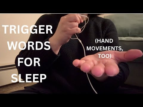 ASMR | Trigger Words and Hand Movements to Make You Sleepy
