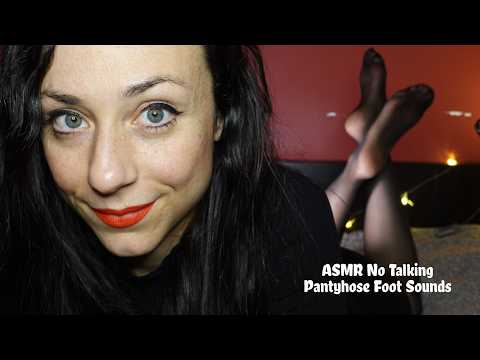 ASMR In the Pose | No Talking | Pantyhose Foot Sounds