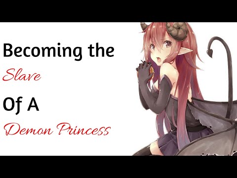 🥀Becoming The Slave Of A Demon Princess💖