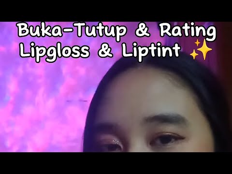 ASMR Rating Buka tutup Lipgloss dan Liptint #asmr