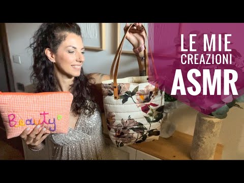 SONO TORNATE LE MIE CREAZIONI👜👛 Fra Asmr