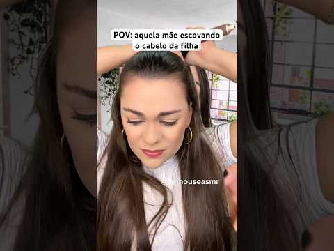 POV: aquela mãe escovando o cabelo da filha #shorts #humor #asmr