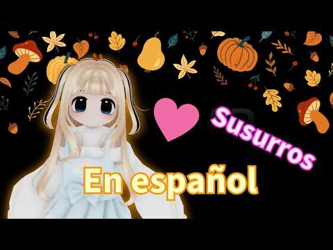 Roblox ASMR - Susurros en Español Spanish Whispers