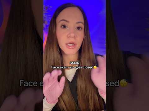 Face Exam (with eyes closed) ASMR