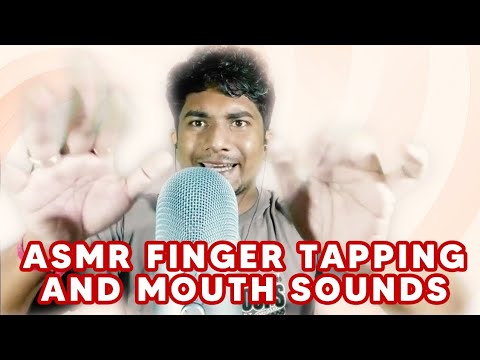 asmr finger tapping and mouth sounds