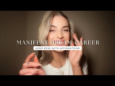 Reiki ASMR to Manifest Dream Career With Affirmations