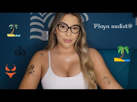 #ASMR // Playa nudist@ // #lecturaeroticasusurrada // 🧠👂🏼👅👀🥴
