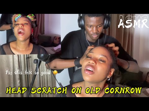 ASMR💫HEAD SCRATCH ON OLD CORNROW