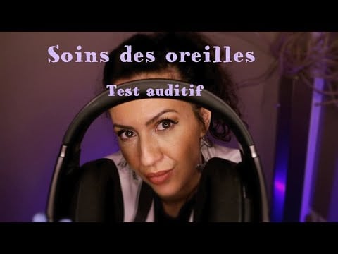 ❤️ ASMR ORL - sons binauraux intenses - nettoyage des oreilles et test auditif