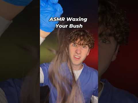 ASMR Waxing Your Bush