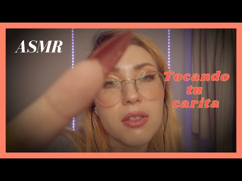 ASMR Tocando tu carita