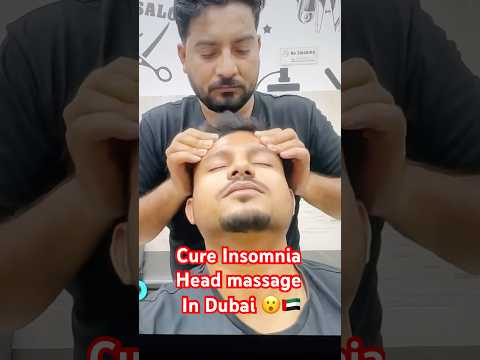 Cure Insomnia Head Massage In Dubai 😱🇦🇪 #tranding #viral #short #dubai #pakistan