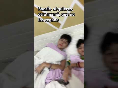Sonríe, si quieres, otra mamá, que no los regañe ￼