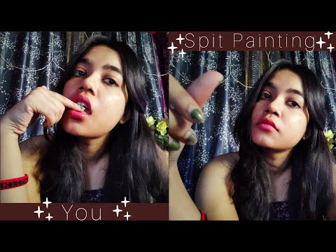 ASMR HINDI~SPIT PAINTING ON YOU💦+ MOUTHSOUNDS