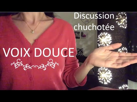 ASMR discussion en voix douce chuchotée