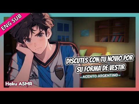 ASMR ROLEPLAY ENG SUB - Discutes con tu novio por su forma de vestir - Haku ASMR