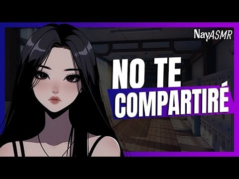ASMR Tu crush celosa te reclama pero se declara - Roleplay - Chica voz - NayASMR