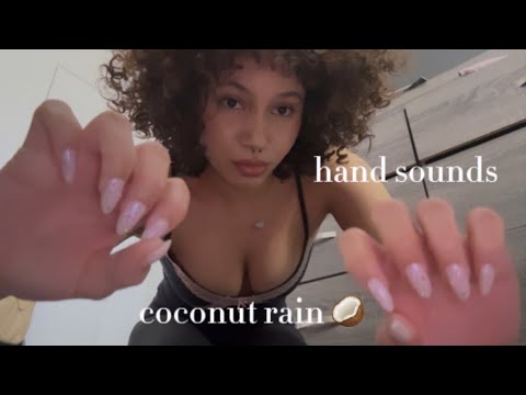ASMR: Coconut Rain And Hand Sounds! 