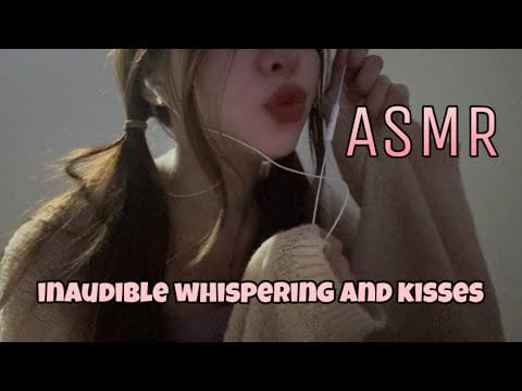 ASMR Inaudible Whispering and Kisses💋 (non talking)