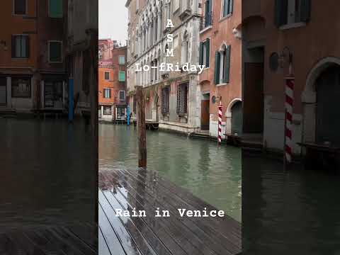Lo-fRiday ASMR 🌙 Rain in Venice #venice #rain #lofiasmr #rainsounds #asmr