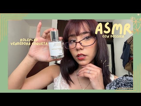ASMR - VENDEDORA COQUETA/ ROLEPLAY CON DOSSIER 